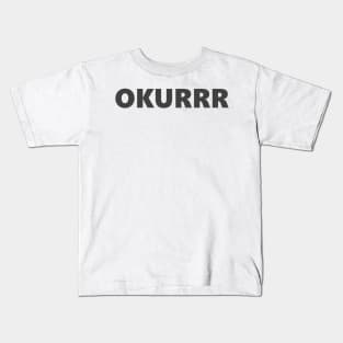 OKURRR Kids T-Shirt